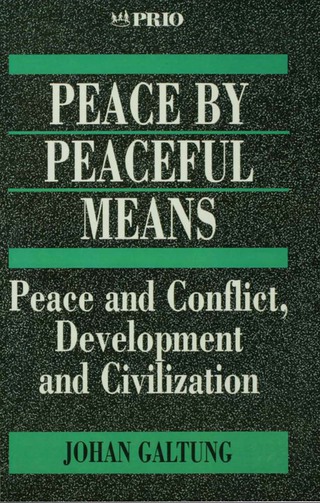 Peace by Peaceful Means Peace and Conflict Development and Civilization