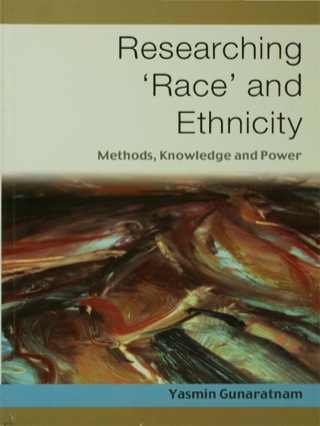 Researching Race and Ethnicity Methods Knowledge and Power