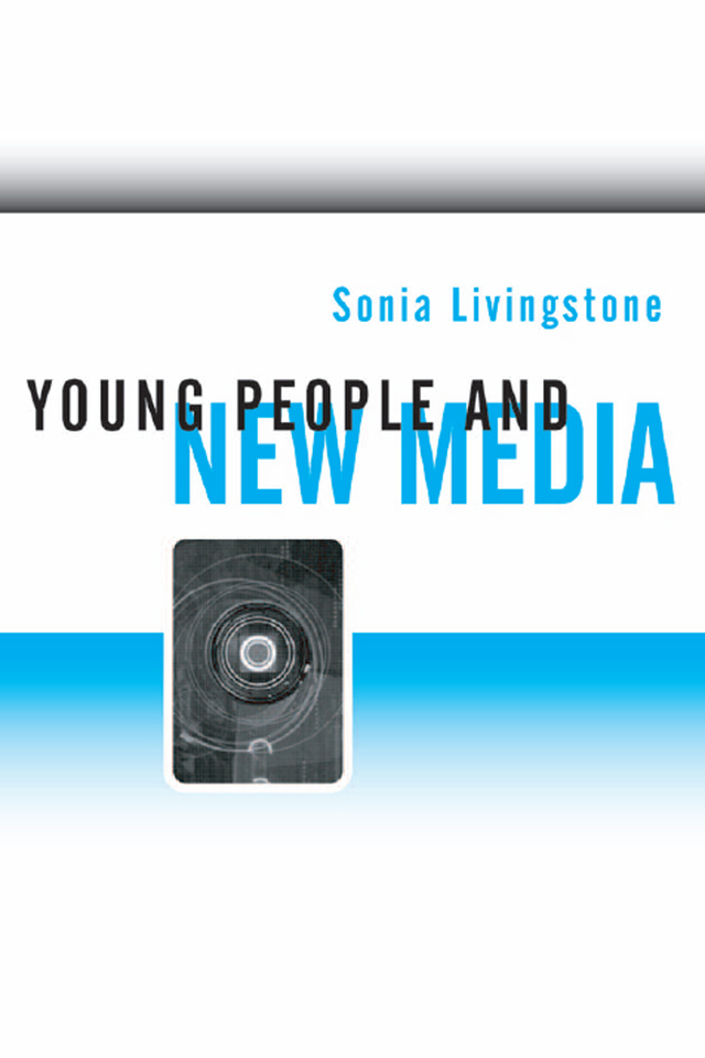 Young People and New Media Childhood and the Changing Media Environment