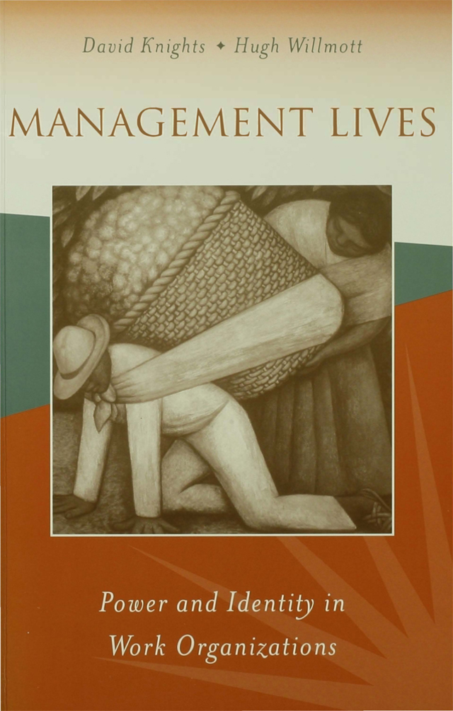 Management Lives Power and Identity in Work Organizations