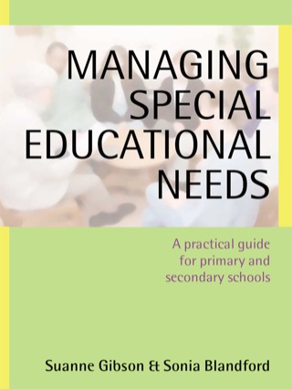 Managing Special Educational Needs a Practical Guide for Primary and Secondary Schools
