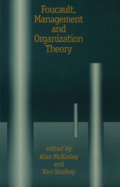 Cover image for book Foucault, Management and Organization Theory