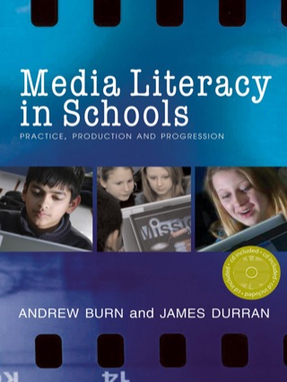 Media Literacy in Schools Practice Production and Progression