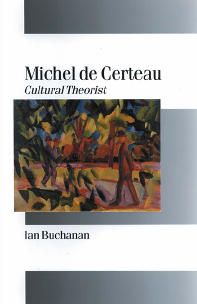 Michel De Certeau Cultural Theorist