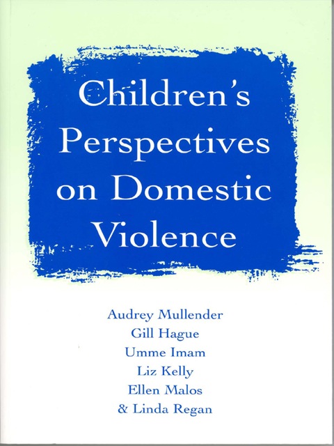 Childrenâ²s Perspectives on Domestic Violence 