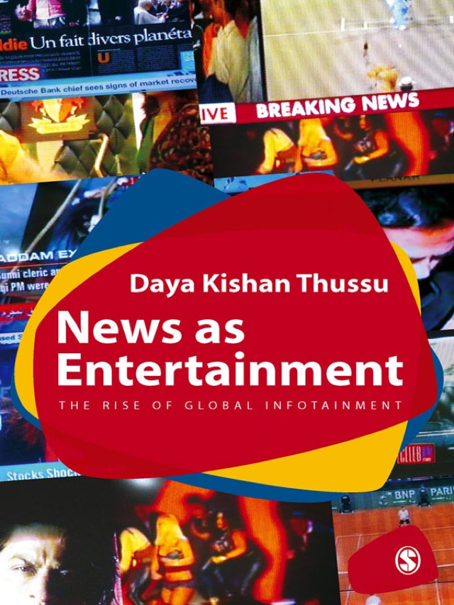 News As Entertainment the Rise of Global Infotainment
