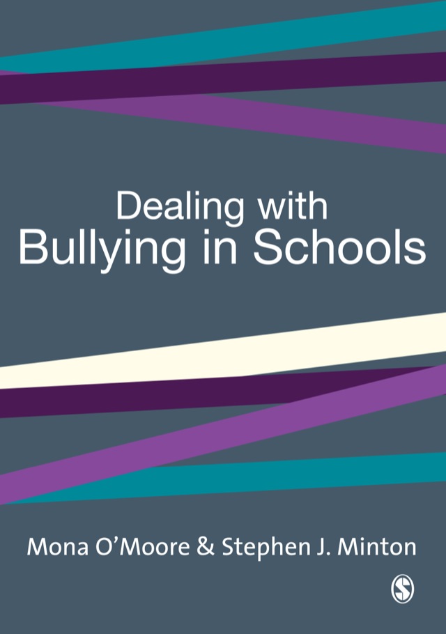 Dealing With Bullying in Schools a Training Manual for Teachers Parents and Other Professionals