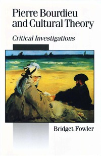 Cover image: Pierre Bourdieu and Cultural Theory 1st edition 9780803976252