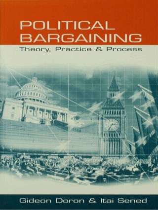 Political Bargaining Theory Practice and Process