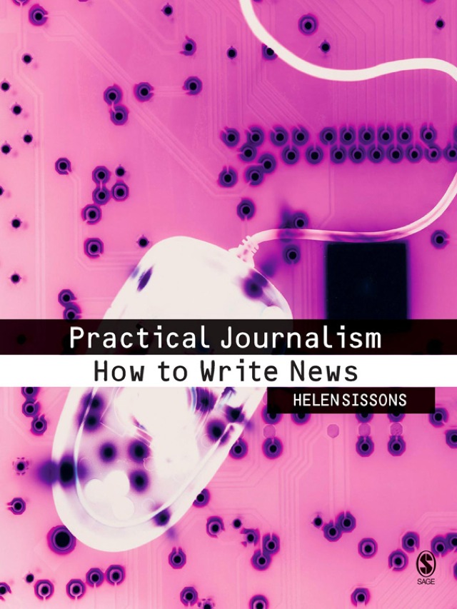 Practical Journalism How to Write News