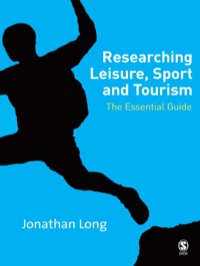 RESEARCHING LEISURE SPORT AND TOURISM THE ESSENTIAL GUIDE