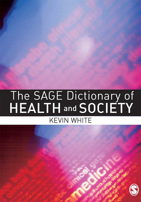 Cover image for book The SAGE Dictionary of Health and Society