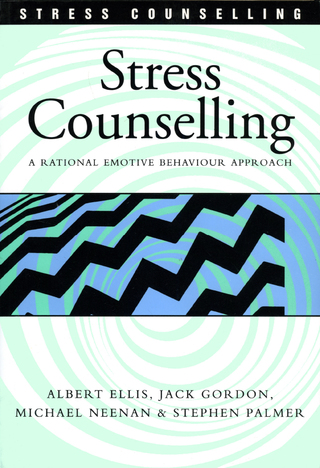Stress Counselling a Rational Emotive Behaviour Approach