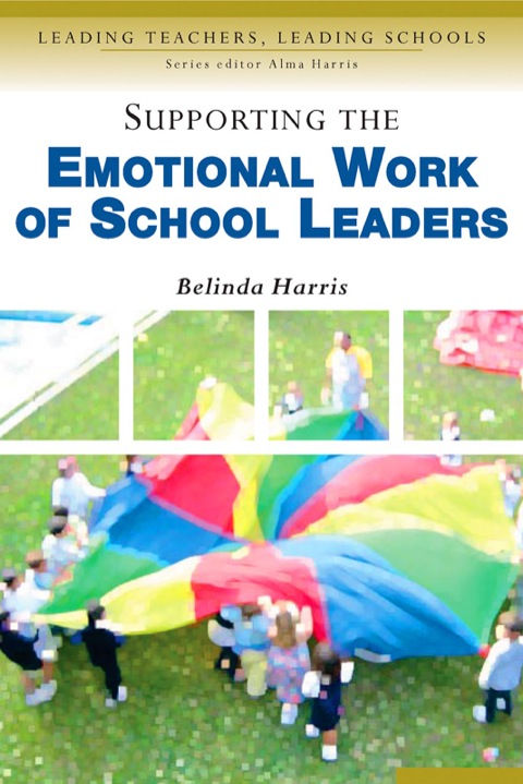 Cover image for book Supporting the Emotional Work of School Leaders