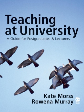 Teaching at University a Guide for Postgraduates and Researchers