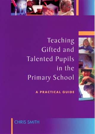 Teaching Gifted and Talented Pupils in the Primary School a Practical Guide