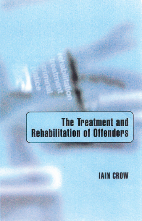 Cover image for book The Treatment and Rehabilitation of Offenders