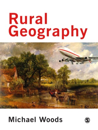 Rural Geography Processes Responses and Experiences in Rural Restructuring