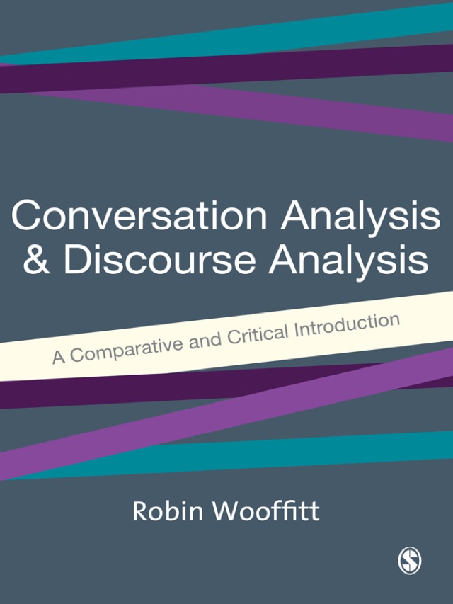 Conversation Analysis and Discourse Analysis a Comparative and Critical Introduction