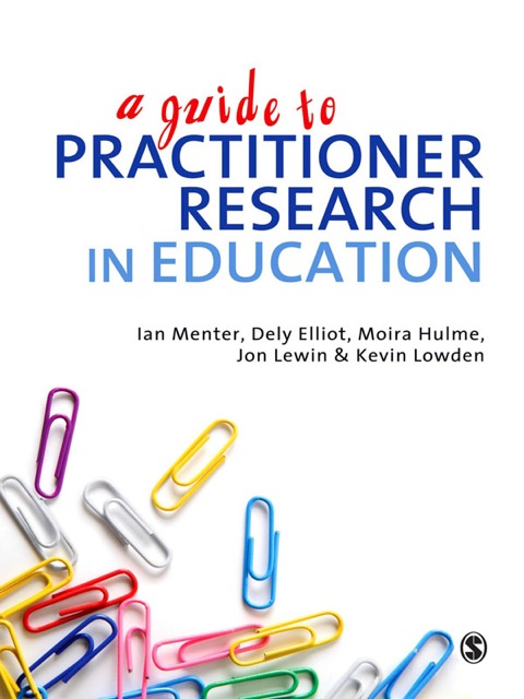 A Guide to Practitioner Research in Education 