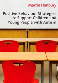 Cover image: Positive Behaviour Strategies to Support Children & Young People with Autism 1st edition 9781412929110