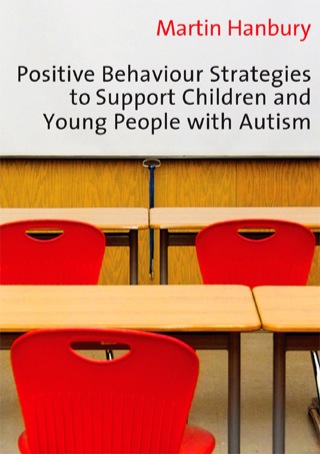Positive Behaviour Strategies to Support Children and Young People With Autism