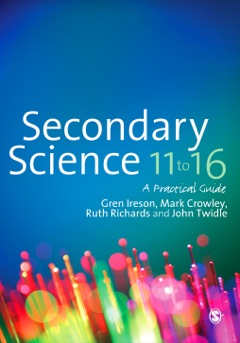 SECONDARY SCIENCE 11-16 A PRACTICAL GUIDE