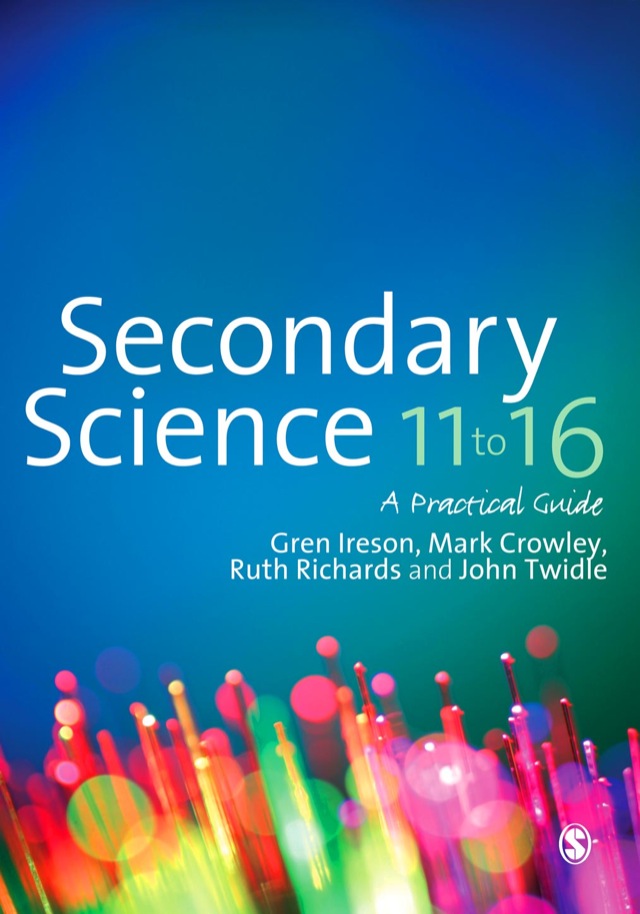 Secondary Science 11-16 a Practical Guide