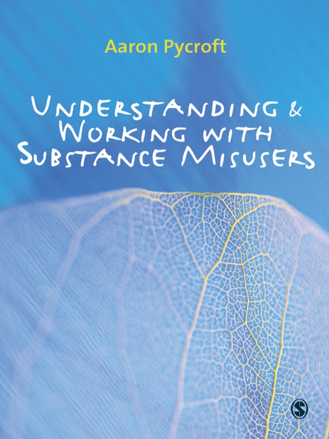 Understanding and Working With Substance Misusers