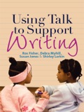 Using Talk to Support Writing - Ros Fisher
