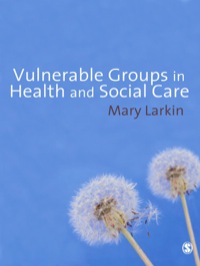 Cover image: Vulnerable Groups in Health and Social Care 1st edition 9781412948234