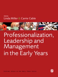 PROFESSIONALIZATION LEADERSHIP AND MANAGEMENT IN THE EARLY YEARS