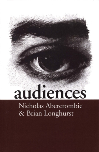 Audiences a Sociological Theory of Performance and Imagination