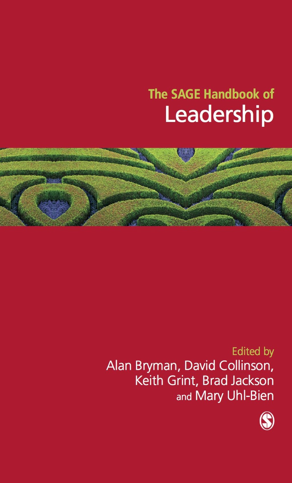 The SAGE Handbook of Leadership (eBook) - Alan Bryman; David Collinson; Keith Grint; Brad Jackson; Mary Uhl-Bien