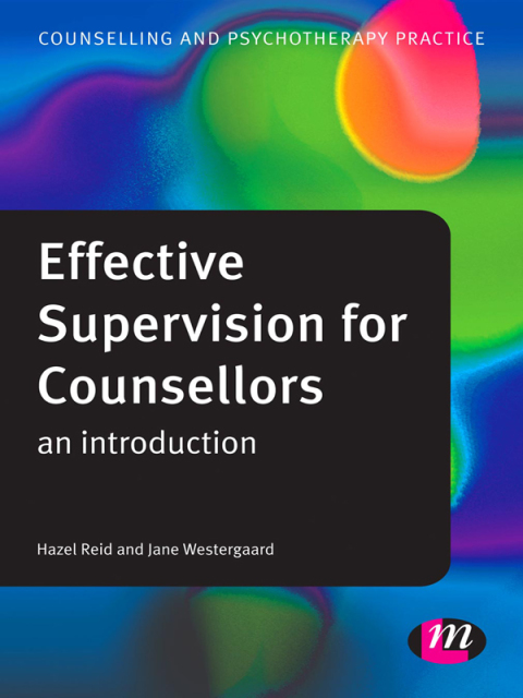 Effective Supervision for Counsellors 