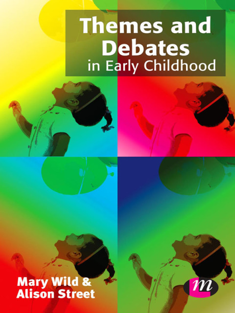 Themes and Debates in Early Childhood 