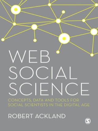 Web Social Science Concepts Data and Tools for Social Scientists in the Digital Age