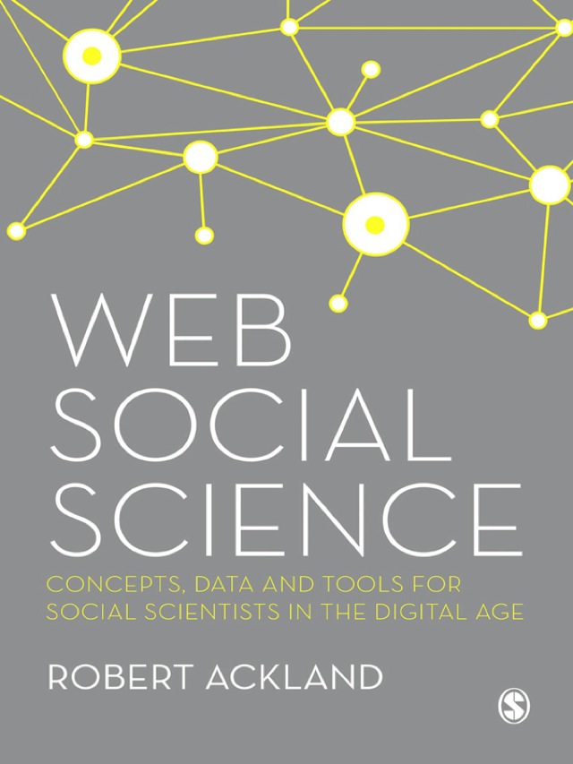 Web Social Science Concepts Data and Tools for Social Scientists in the Digital Age