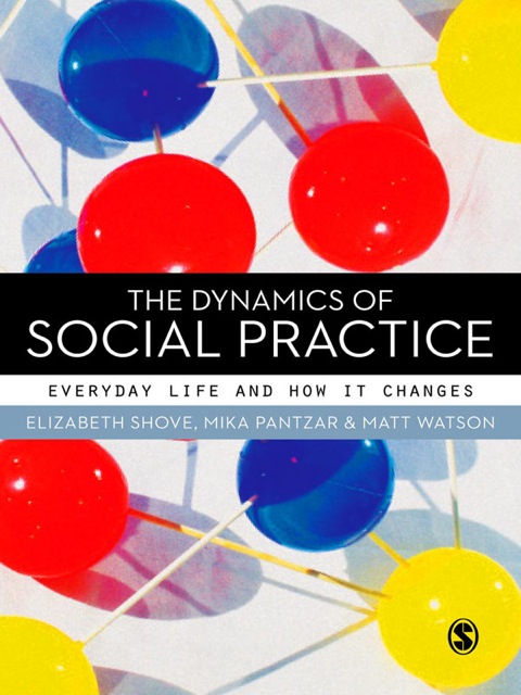 Cover image for book The Dynamics of Social Practice