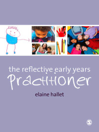 Cover image: The Reflective Early Years Practitioner 1st edition 9781446200568