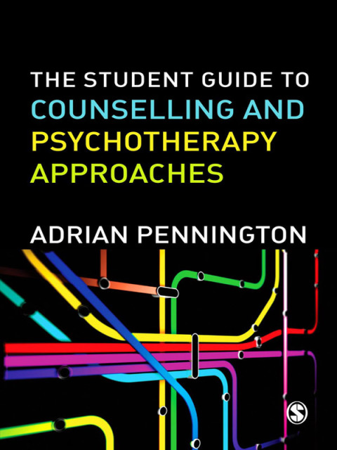 Cover image for book The Student Guide to Counselling & Psychotherapy Approaches
