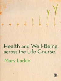 Cover image: Health and Well-Being Across the Life Course 1st edition 9780857028822