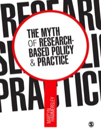 MYTH OF RESEARCH BASED POLICY AND PRACTICE