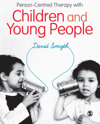 Cover image: Person-Centred Therapy with Children and Young People 1st edition 9780857027603