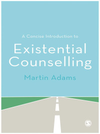 Titelbild: A Concise Introduction to Existential Counselling 1st edition 9781446208441