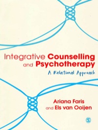 INTEGRATIVE COUNSELLING AND PSYCHOTHERAPY A RELATIONAL APPROACH