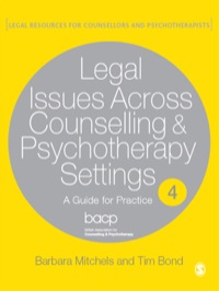 LEGAL ISSUES ACROSS COUNSELLING AND PSYCHOTHERAPY SETTINGS A GUIDE FOR PRACTICE