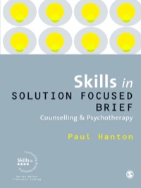 Cover image: Skills in Solution Focused Brief Counselling and Psychotherapy 1st edition 9781849206228