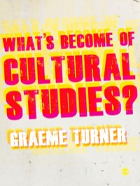 Cover image: What′s Become of Cultural Studies? 1st edition 9781849205832