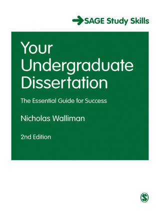 Your Undergraduate Dissertation the Essential Guide for Success